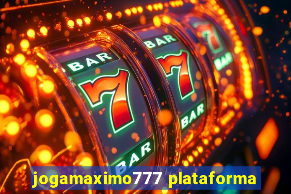 jogamaximo777 plataforma